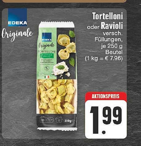 Edeka Originale Tortelloni Oder Ravioli Angebot Bei E Center