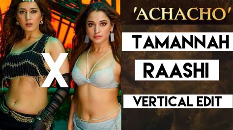 Tamannah Bhatia X Raashi Khanna Achacho Song Explained Vertical