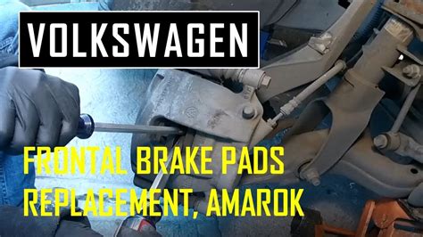 Frontal Brake Pads Replacement Vw Amarok Youtube