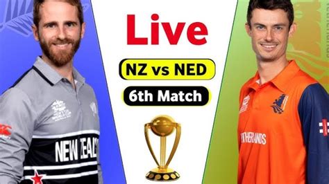 New Zealand Vs Netherlands 6th Match Live ICC Cricket World Cup 2023