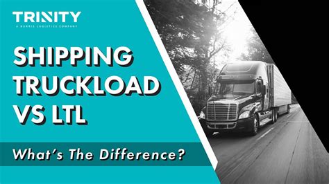 Shipping Truckload Vs Ltl What S The Difference Youtube