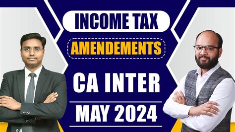 CA Inter Tax Important Amendments May 2024 Income Tax GST