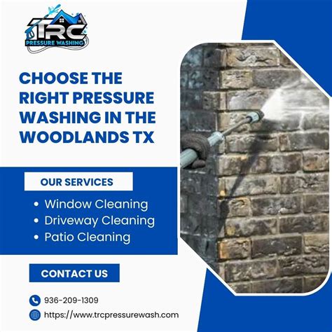 Choose The Right Pressure Washing In The Woodlands Tx Trc Pressure Washing Medium