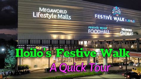 Megaworld Iloilo S Festive Walk Mall A Quick Walk Tour Iloilo Tour