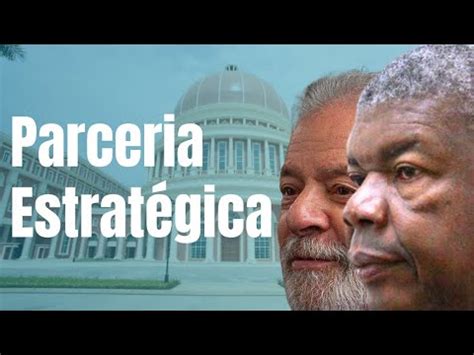 Parceria Estrat Gica Entre Angola E Brasil Poderia Ser Nas Funda Es