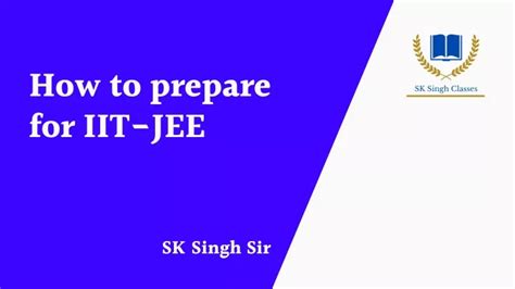 Ppt How To Prepare For Iit Jee Powerpoint Presentation Free Download Id 10624515