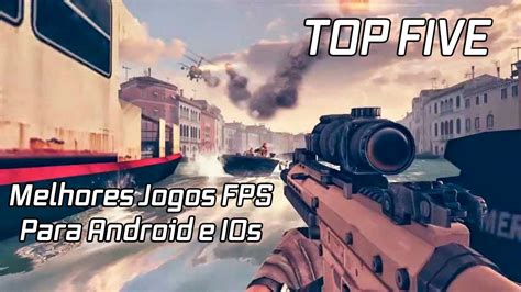 Top Melhores Jogos Fps Para Android E Ios Youtube