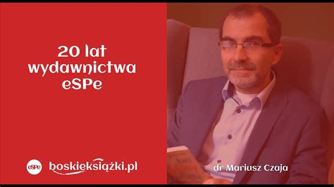 20 urodziny eSPe Dyrektor dr Mariusz Czaja o wyzwaniach stojących