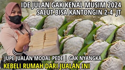 IDE JUALAN LARIS YG BUKAN MUSIMAN 2024 OMSET 2 4 JUTA HARI KEBELI