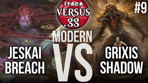 VERSUS De MODERN Jeskai Breach VS Grixis Shadow YouTube