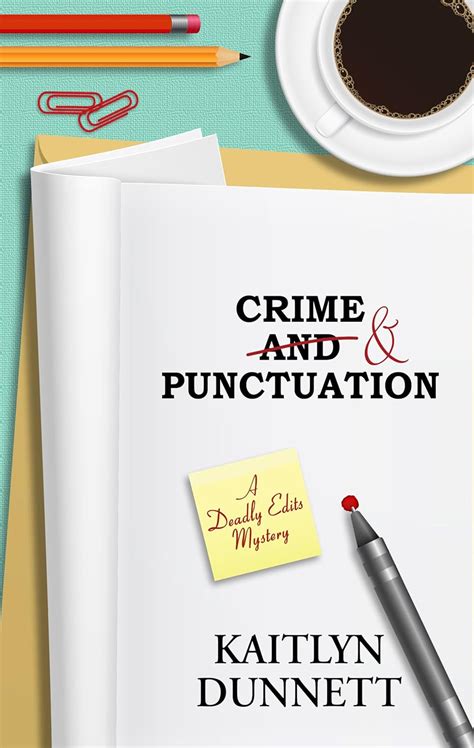 Crime And Punctuation A Deadly Edits Mystery Dunnett Kaitlyn 9781432851774 Books