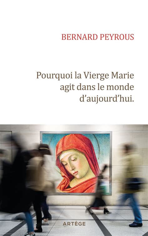 Pourquoi la Vierge Marie agit dans le monde d aujourd hui eBook by Père