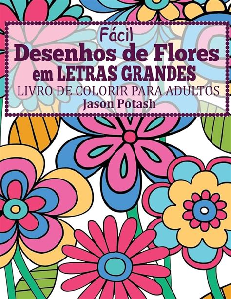 Facil Desenhos De Flores Em Letras Grandes Livro De Colorir Para