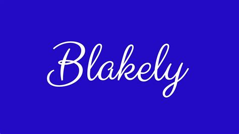 Learn How To Sign The Name Blakely Stylishly In Cursive Writing Youtube