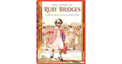 The Story Of Ruby Bridges By Robert Coles