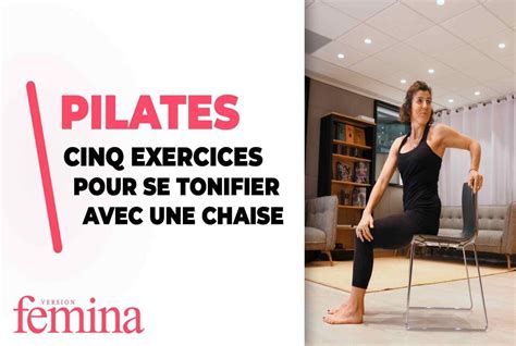 Cinq exercices pour sétirer et se tonifier avec une chaise en Pilates