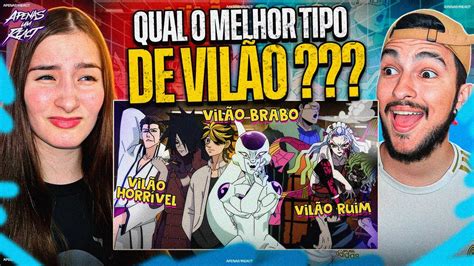 Apenas um react Tipos de vilões dos animes animação paródia Voice