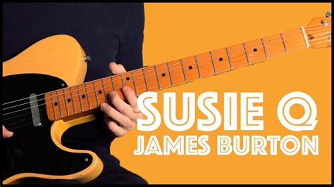 Susie Q By James Burton Youtube