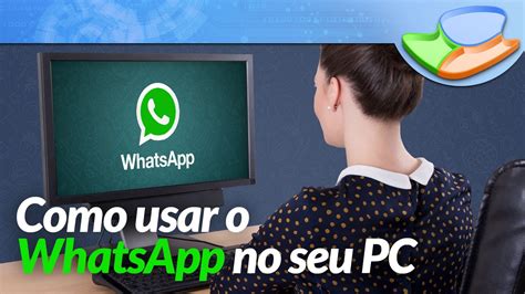 Como Usar O Whatsapp No Pc Guia Completo Hot Sex Picture