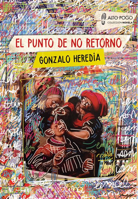 El Punto De No Retorno Gonzalo Heredia Alto Pogo