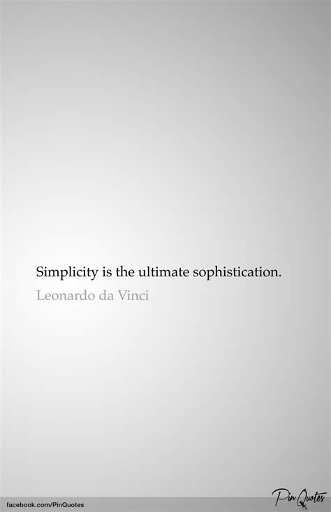 "Simplicity is the ultimate sophistication." - Leonardo da Vinci #quotes | Printable art quotes ...