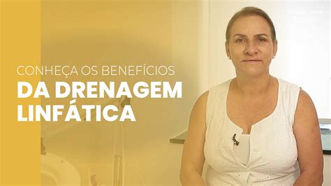 Quais Os Benef Cios Da Drenagem Linf Tica Cl Nica Natalia Cymrot