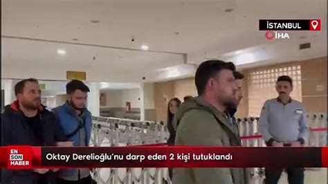 Eski Milli Futbolcu Oktay Derelio Lu Nu Darp Eden Ki I Tutukland