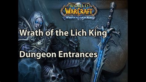 All Wrath Of The Lich King Dungeon Entrance Locations Youtube