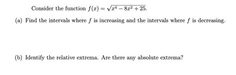 Solved Consider The Function F X X4−8x2 25 A Find The