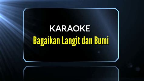 Bagai Langit Dan Bumi VIA VALEN Karaoke YouTube