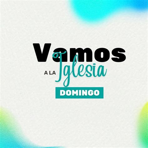 100 Imágenes Cristianas De Vamos Al Culto ¡vamos A La Iglesia