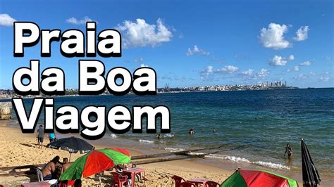 PRAIA DE BOA VIAGEM Em SALVADOR E FORTE MONTE SERRAT Por Dentro YouTube