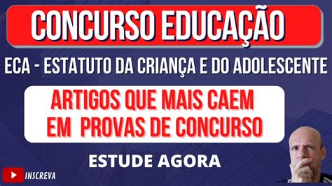 Estatuto Da Crian A E Adolescente Artigos Do Eca Que Mais Caem Em