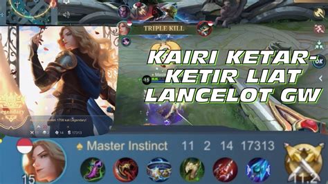 KAIRI KETAR KETIR LIHAT LANCELOT GW WKWK Mobile Legends Indonesia