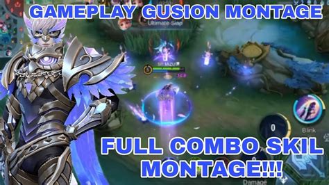 Gameplay Gusion Montage Gusion Gameplay Full Skil Combo Gusion