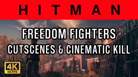 Hitman Colorado Freedom Fighters 4K Cutscenes Kill YouTube