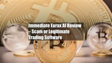 Immediate Eurax Ai Review Scam Or Legitimate Trading Software Youtube