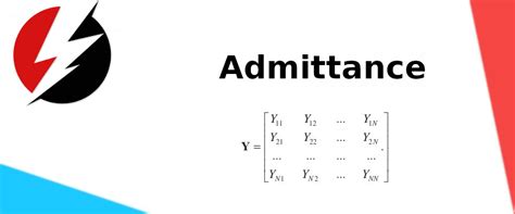 What Is Admittance Admittance Definition Theory And Formulas