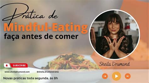 Prática De Mindful Eating Youtube