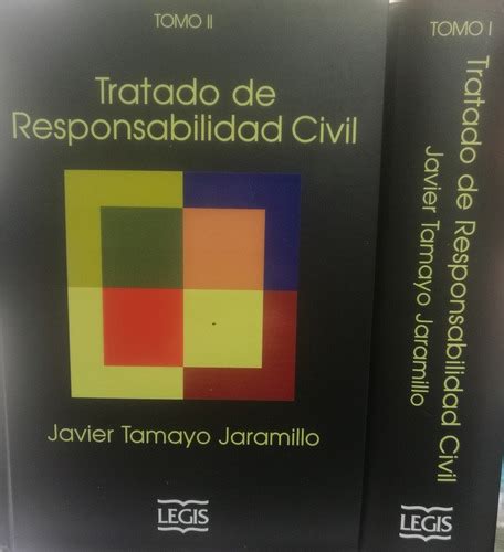 Tratado De Responsabilidad Civil Autor Javier Tamayo Jaramil Env O Gratis