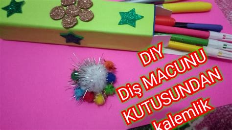 DIY Dış Macunu Kutusundan Kalemlik Kendin Yap KALEMLİK YouTube