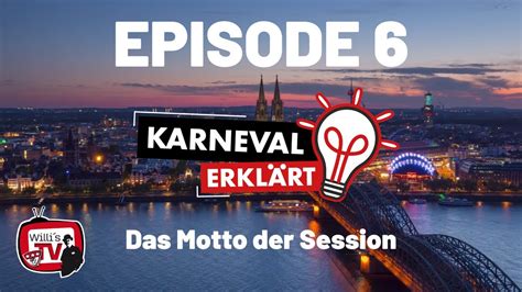 Willi s TV präsentiert Karneval Erklärt Episode 6 Das Motto der