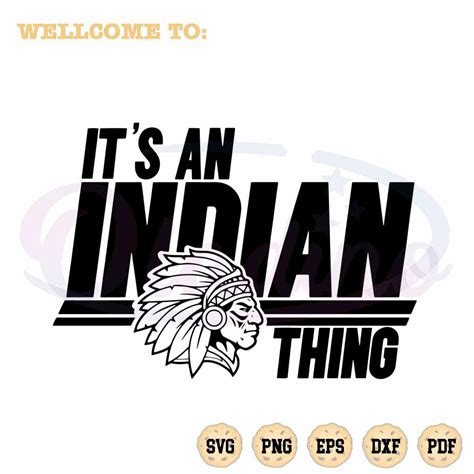 Indian Mascot Logo SVG It's a Indian Thing Mascot Cutting Digital File