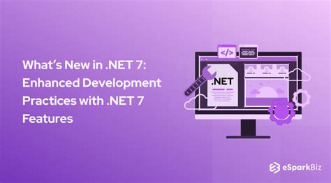 What S New In Net Enhance Your Projects With Net