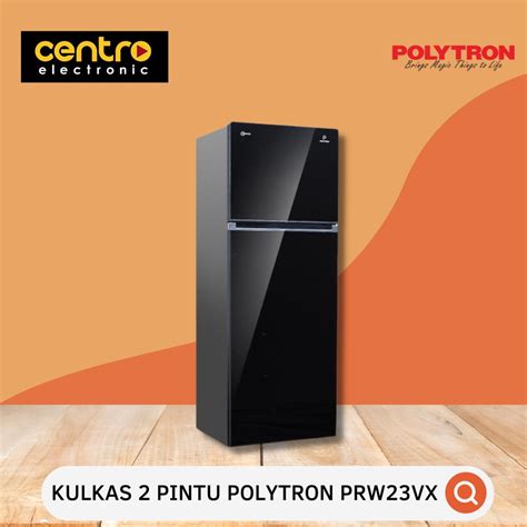 Jual Polytron Kulkas Pintu Belleza Jumbo Inverter Prw Vx Prw Vx