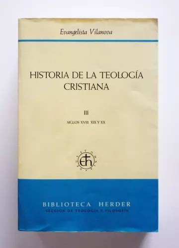 Evangelista Vilanova Historia De La Teologia Cristiana Mercadolibre