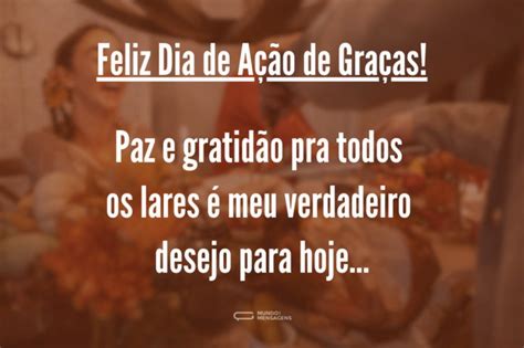 Mensagem Para O Dia De Ação De Graças - 37 frases de Dia de Ação de Graças para espalhar gratidão - Mundo das ...