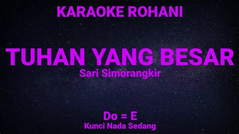 TUHAN YANG BESAR Do E Kunci Nada Sedang KARAOKE ROHANI YouTube