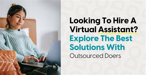 Looking To Hire A Virtual Assistant Explore The Best Solutions With Outsourced Doers