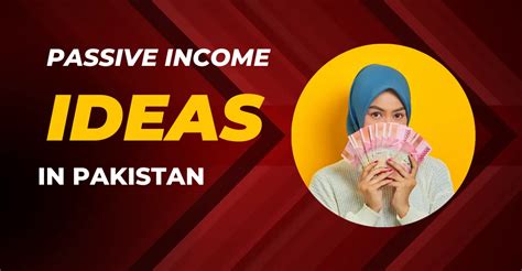 Top 10 Famous Passive Income Ideas In Pakistan In 2023